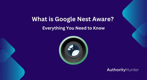 What is Google Nest Aware? - Everything You Need to Know