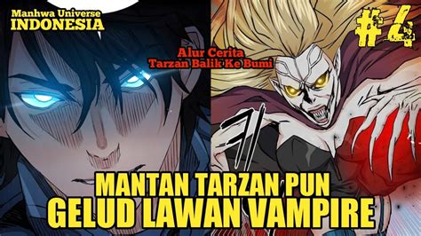 Mantan Tarzan Pun Gelud Lawan Vampire Alur Cerita Manhwa Youtube