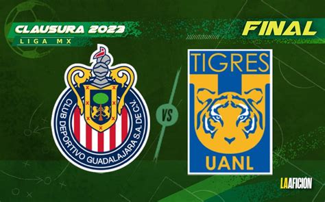 Chivas Vs Tigres Así Queda La Final Del Clausura 2023 De La Liga Mx Vivesfutbol