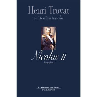 Nicolas II Le dernier tsar broché Henri Troyat Achat Livre fnac