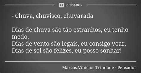 Chuva Chuvisco Chuvarada Dias De Marcos Vinícius Trindade