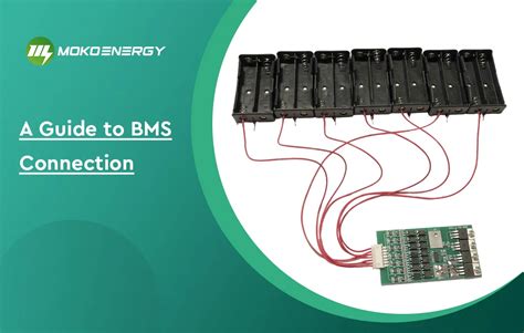 A Guide To Bms Connection Mokoenergy Your New Energy Solution Provider