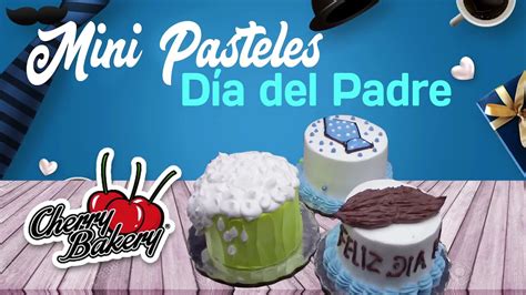 Mini Pasteles Para El Día Del Padre Youtube