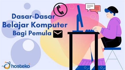 Dasar Dasar Belajar Komputer Bagi Pemula Hosteko Blog