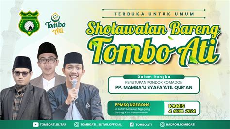 LIVE TOMBO ATI BERSAMA GUS FARID GUS IRUL DAN GUS ULUL PPMSQ