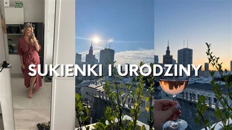 Nowe Sukienki Urodziny Ca Y Miesi C Loreta Bar Vlog Youtube