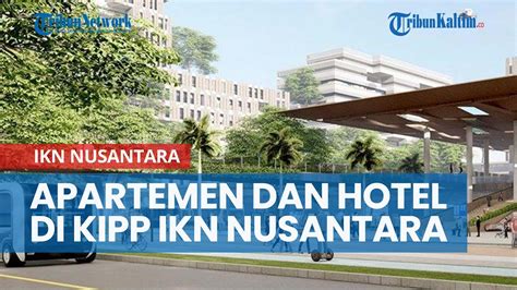 Tak Hanya Mall Pakuwon Juga Bangun Apartemen Dan Hotel Di Kipp Ikn