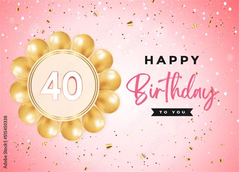 Happy 40th Birthday With Gold Balloon And Confetti Isolated On Soft