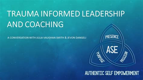 Trauma Informed Leadership Coaching Julia Vaughan Smith Youtube