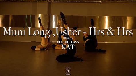 Kat Floor Class Choreography Muni Long Usher Hrs Hrs Remix