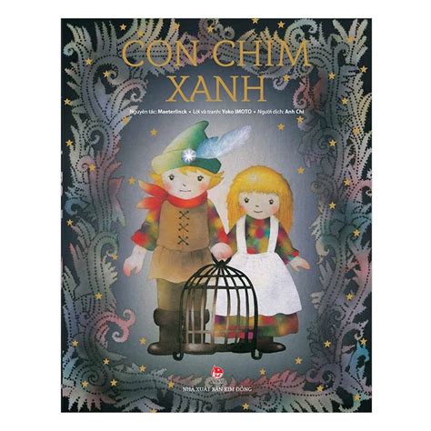 Truyện Cổ Thế Giới - Con Chim Xanh - Maurice Maeterlinck; Yoko Imoto ...