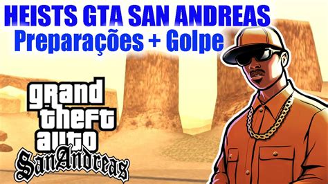 Primeira Heists Do Gta V Para Gta San Andreas Prepara Es Golpe