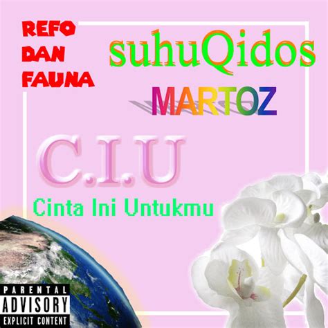 C I U Cinta Ini Untukmu Feat Martoz Suhuqidos Youtube Music