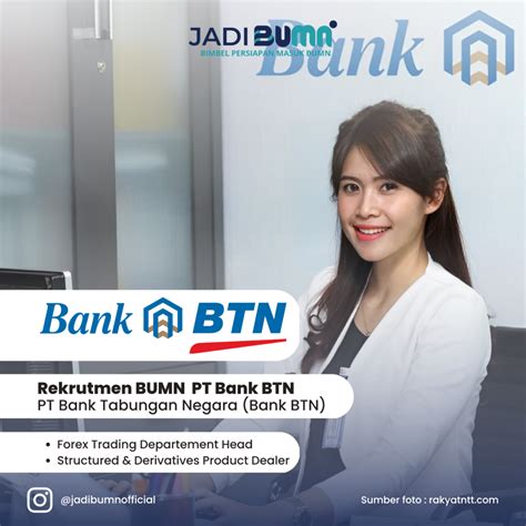 Lowongan Kerja Bumn Pt Bank Tabungan Negara Bank Btn Jadi Bumn