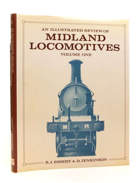 Stella And Rose S Books An Illustrated Review Of Midland Locomotives From 1883 Volume One A