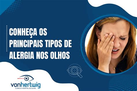 Tipos De Alergia Nos Olhos Conhe A As Principais