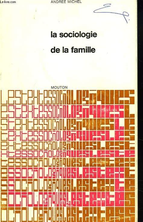 La Sociologie De La Famille Recueil De Textes Presentes Et Commentes