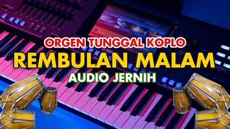 Dangdut Orgen Tunggal Koplo Rembulan Malam Kendang Koplo Youtube