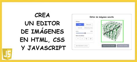 Editor de imágenes Crea el tuyo con JavaScript CSS y HTML