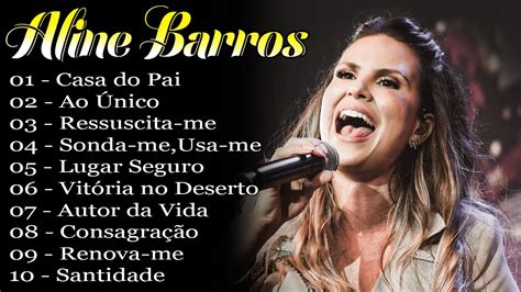 Aline Barros As Melhores Músicas de Adoração Curta as músicas mais