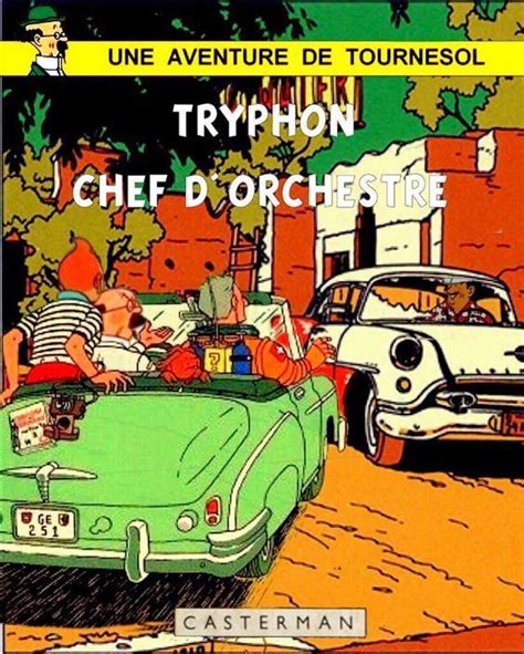 Les Aventures De Tintin Album Imaginaire Tryphon Chef D Orchestre