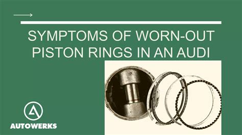 Symptoms Of Worn Out Piston Rings In An Audi Ppt