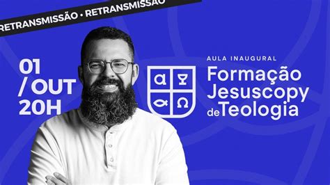 AULA INAUGURAL FORMAÇÃO JESUSCOPY DE TEOLOGIA YouTube