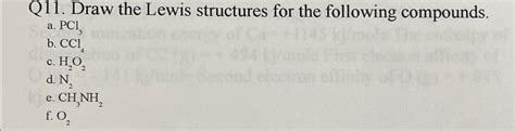 Solved Q11 ﻿draw The Lewis Structures For The Following