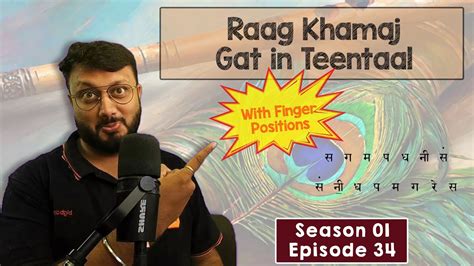 Raag Khamaj How To Play Gat Teentaal Tutorial Series S01 E34