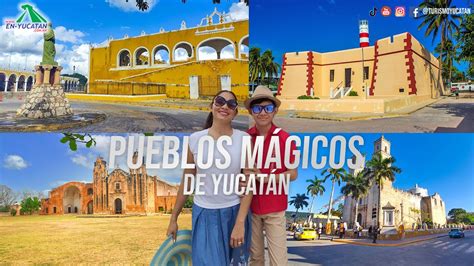 Descubre Los Pueblos M Gicos De Yucat N Youtube