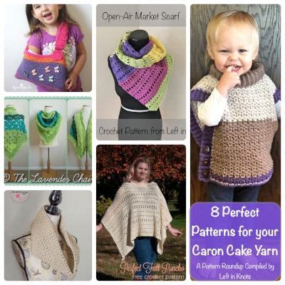 Eight Different Crochet Patterns For Your Caron Cake Yarn Shawl Or Cape