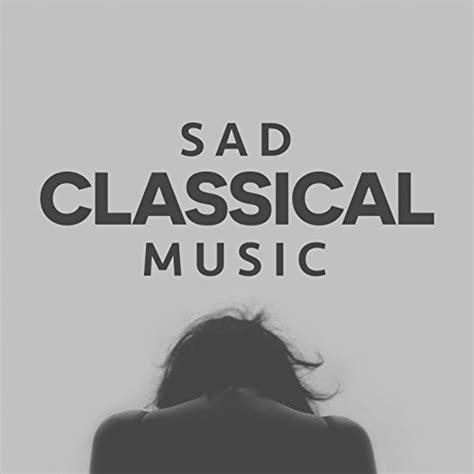 Sad Classical Music by Instrumental, Relaxing Instrumental Music & Sad ...