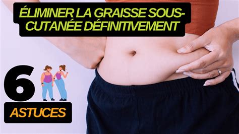 Pratiques Pour Perdre La Graisse Sous Cutan E D Finitivement