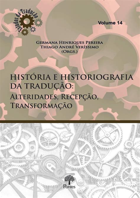 Hist Ria E Historiografia Da Tradu O Pontes Editores