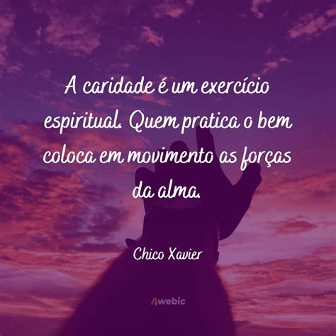 50 Frases De Chico Xavier Para Te Fazer Pensar Sobre A Vida