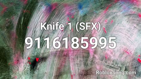 Knife 1 Sfx Roblox Id Roblox Music Codes