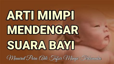 New Arti Mimpi Mendengar Suara Bayi Menangis Youtube