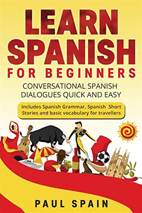 Learn Spanish For Beginners Conversational Spanish Dialogues Quick And Easy Includes Spanish