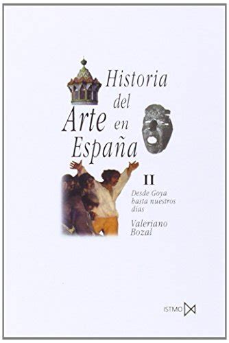 Historia del Arte en España II Bozal Valeriano 9788470900273 AbeBooks