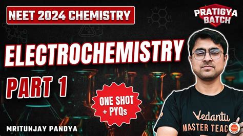 Electrochemistry In One Shot NEET 2024 Chemistry Pratigya Batch