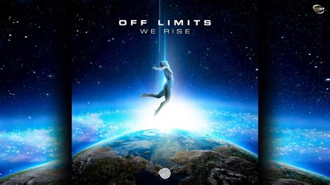 Off Limits We Rise Youtube Music