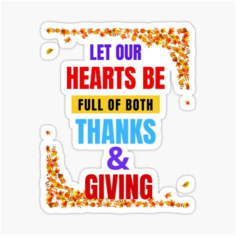 Let Our Hearts Be Full Of Both Thanks And Giving Gifts For