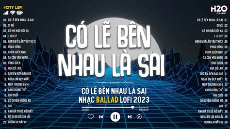 Có Lẽ Bên Nhau Là Sai Lofi Ver Thaolinh ft ViAM Nói Em Nghe Đi