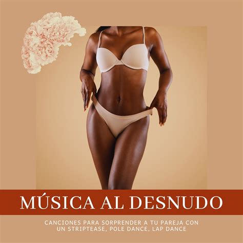 Música al Desnudo Canciones para Sorprender a tu Pareja con un