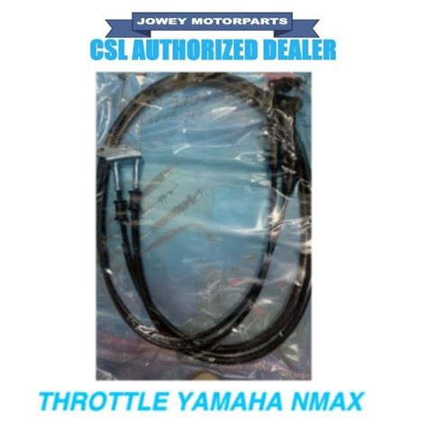 CSL THROTTLE CABLE YAMAHA NMAX JAPAN QUALITY Lazada PH