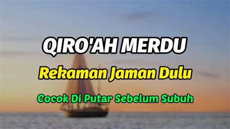 Qori Merdu Terbaik • Suara Emas Kh Muammar Za Yang Begitu Indah Jadi