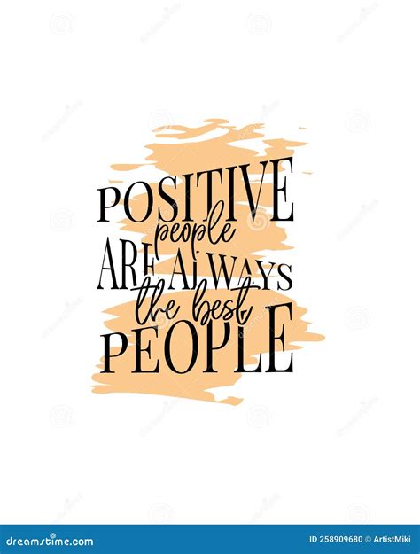 Positive People are always the Best People, Vector Stock Vector - Illustration of typography ...