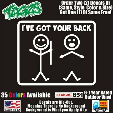 Ive Got Your Back Funny Diecut Vinyl Window Decal Sticker Car Truck