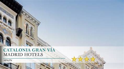 Catalonia Gran Vía - Madrid Hotels, Spain - YouTube