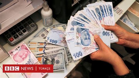 Dolar TL kuru neden yükseliyor BBC News Türkçe